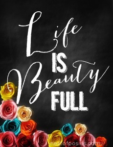 Life is Beauty Full Chalkboard Printable