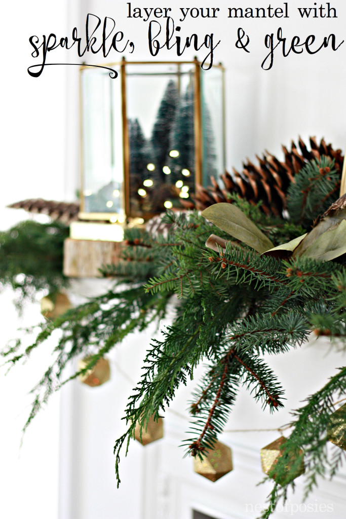 How to decorate your Christmas Mantel. Layer your Mantel with Sparkle, bling & green.