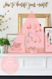 Spring Mantel with 2 free Printables