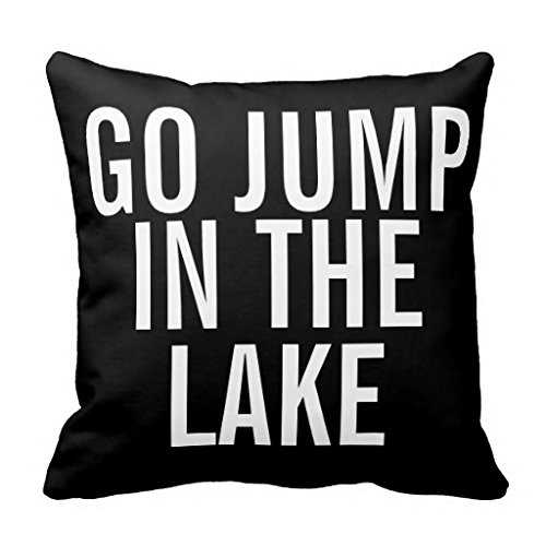 Go Jump in the Lake Pillow