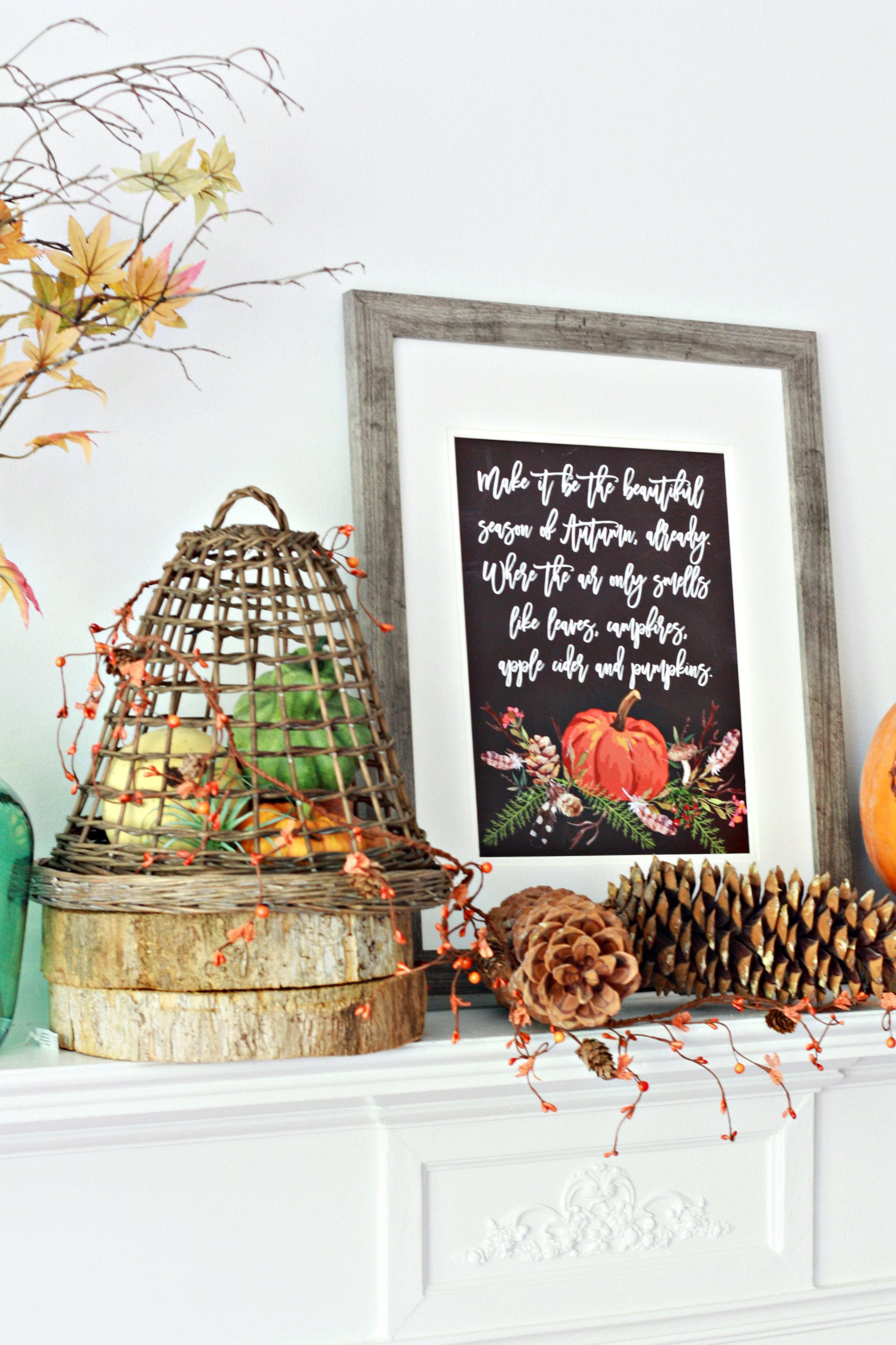 Make it be beautiful Autumn printable and Fall mantel