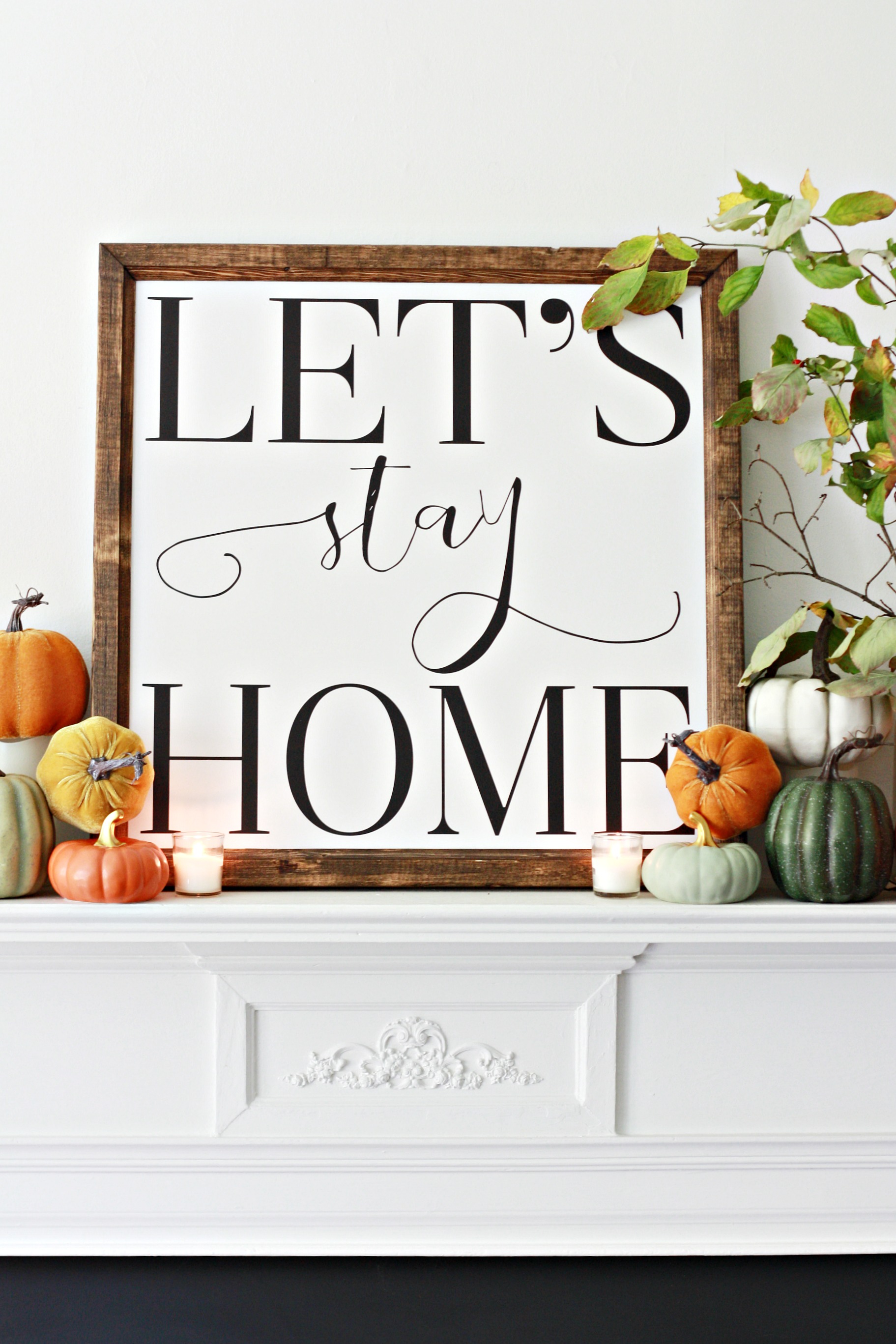 Let's Stay Home Fall Mantel